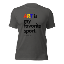 Art Is My Favorite Sport — Unisex Tee