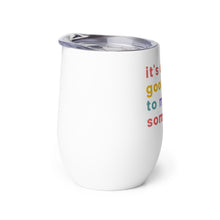 It's a Good Day — Stainless Steel Tumbler